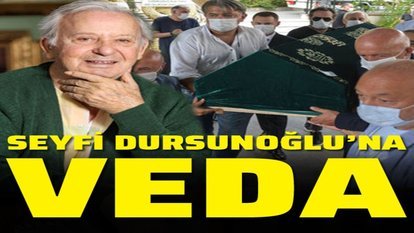 Seyfi Dursunoğlu'na veda