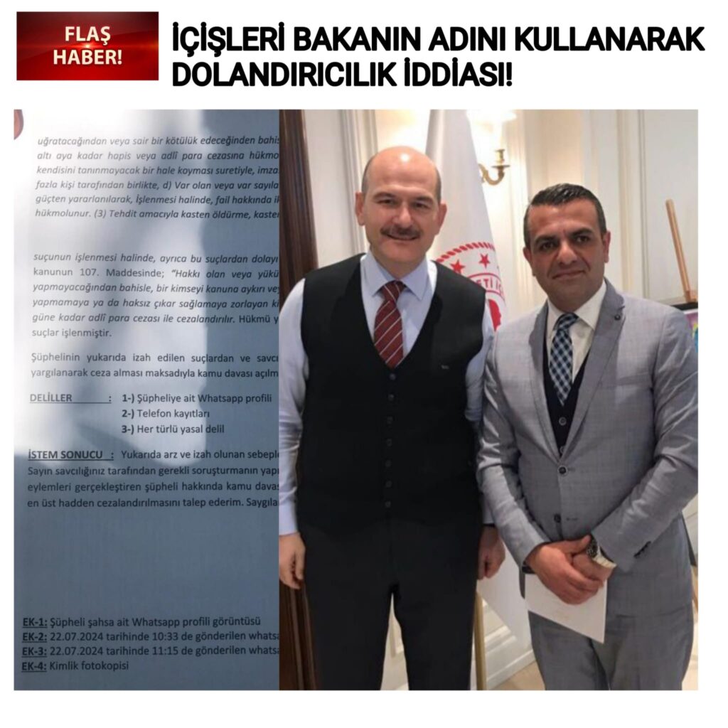 İÇİŞLERİ BAKANIN ADINI KULLANARAK DOLANDIRICILIK İDDİASI!